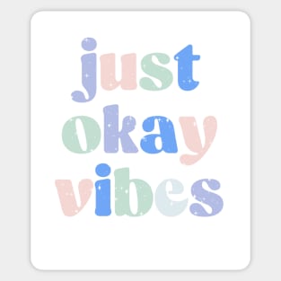 Just Okay Sticker